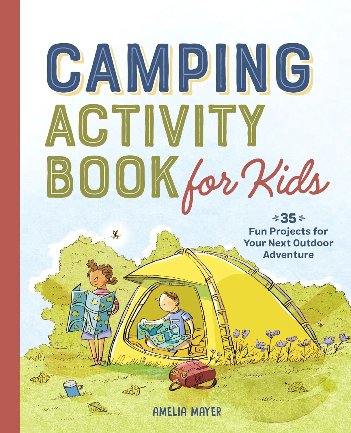 Camping Activity Book for Kids: 35 Fun Projects for Your Next Outdoor Adventure Paperback  March 2, 2021