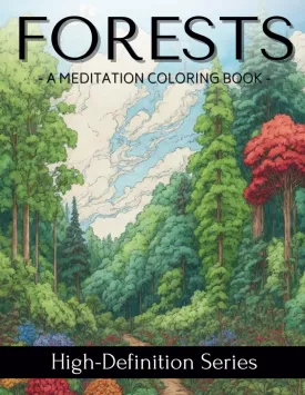 FORESTS: A Meditation Coloring Book (High-Definition Series) Paperback  November 10, 2024