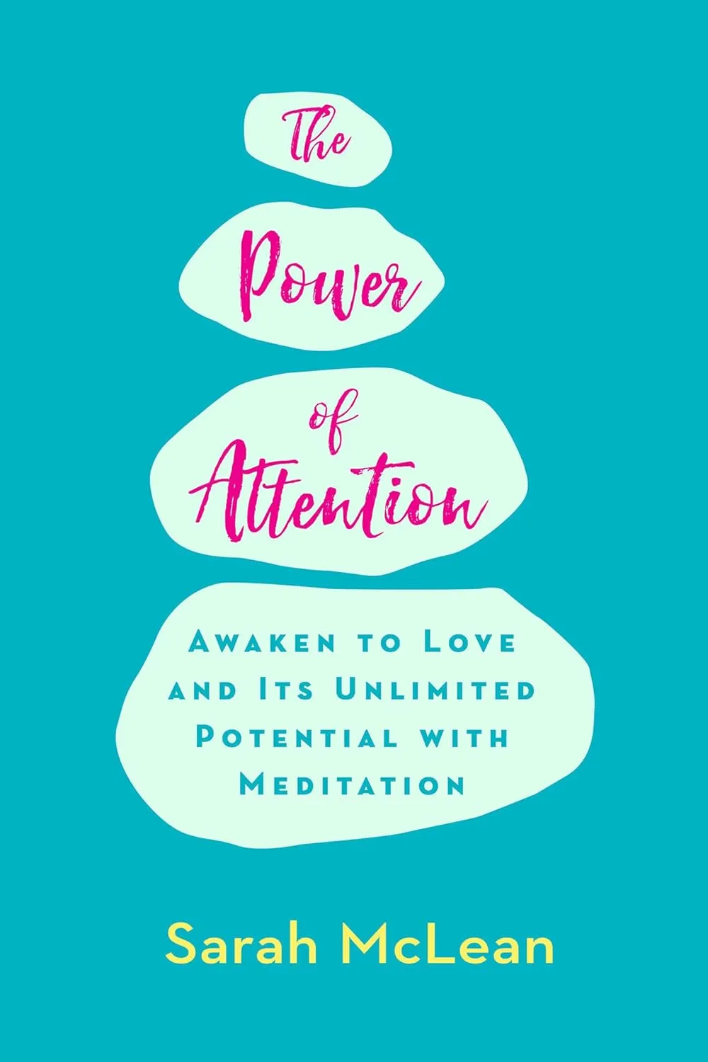The Power of Attention: Awaken to Love and Its Unlimited Potential with Meditation Paperback  February 14, 2017